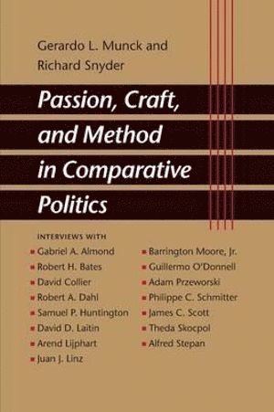 bokomslag Passion, Craft, and Method in Comparative Politics