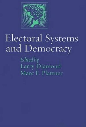 Larry Diamond, Marc F. Plattner - Electoral Systems and Democracy, Häftad