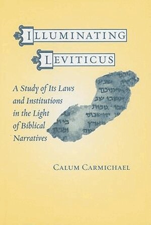 Calum Carmichael - Illuminating Leviticus, Inbunden