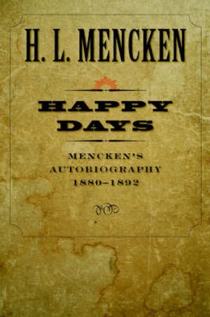 H. L. Mencken - Happy Days, Häftad