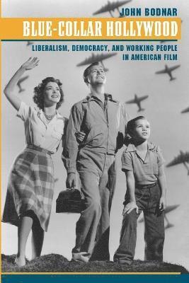 John Bodnar - Blue-Collar Hollywood, Häftad