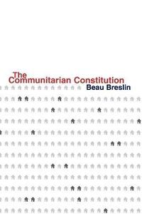 bokomslag The Communitarian Constitution