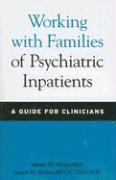 Working with Families of Psychiatric Inpatients 1