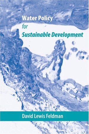 Dave Feldman - Water Policy for Sustainable Development, Inbunden