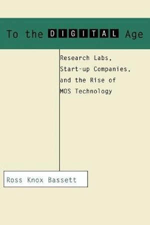 Ross Knox Bassett - To the Digital Age, Häftad
