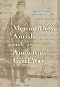 bokomslag Mennonites, Amish, and the American Civil War