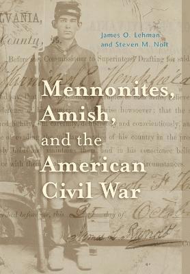 Mennonites, Amish, and the American Civil War 1