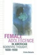 bokomslag Female Adolescence in American Scientific Thought, 1830-1930