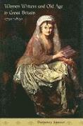 Devoney Looser, Arizona State University) Looser, Devoney (Professor - Women Writers and Old Age in Great Britain, 1750–1850, Inbunden