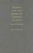 bokomslag France and the American Tropics to 1700