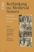 Stephen G. Nichols, Andreas Kablitz, Alison Calhoun - Rethinking the Medieval Senses, Häftad