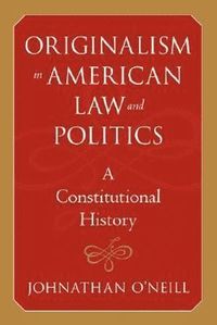 bokomslag Originalism in American Law and Politics