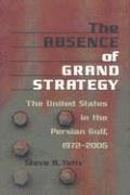 The Absence of Grand Strategy 1
