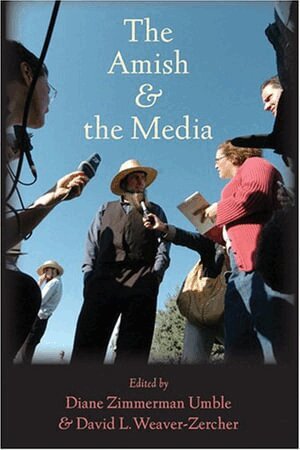Diane Zimmerman Umble, David L. Weaver-Zercher - Amish and the Media, Inbunden