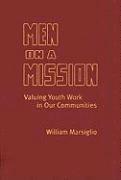 William Marsiglio - Men on a Mission, Inbunden