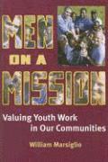 William Marsiglio - Men on a Mission, Häftad