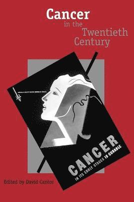 Cancer in the Twentieth Century 1