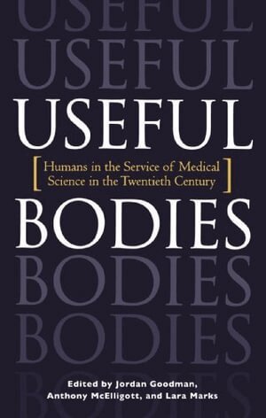 Jordan Goodman, Anthony McElligott, Lara Marks - Useful Bodies, Häftad