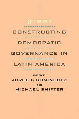 Constructing Democratic Governance in Latin America 1