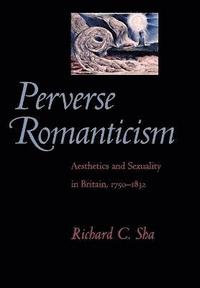 bokomslag Perverse Romanticism