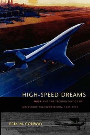 Erik M. Conway - High-Speed Dreams, Häftad
