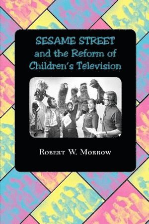 bokomslag "Sesame Street" and the Reform of Children's Television