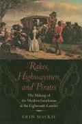 bokomslag Rakes, Highwaymen, and Pirates