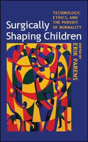 Erik Parens - Surgically Shaping Children, Häftad