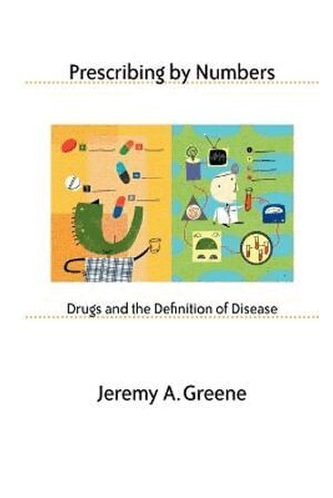 Jeremy A. Greene - Prescribing by Numbers, Häftad