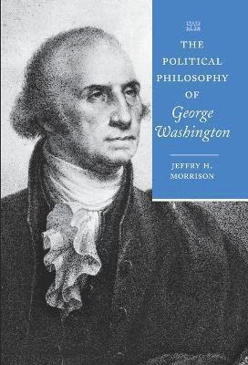 bokomslag The Political Philosophy of George Washington