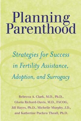 Rebecca A. Clark, Gloria Richard-Davis, Jill Hayes, Michelle Murphy, Katherine Pucheu Theall - Planning Parenthood, Häftad