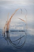 bokomslag Spirituality and Aging