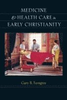 Medicine and Health Care in Early Christianity 1