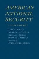 Amos A. Jordan, William J. Taylor Jr., Michael J. Meese, Suzanne C. Nielsen - American National Security, Inbunden