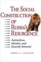 bokomslag The Social Construction of Russia's Resurgence