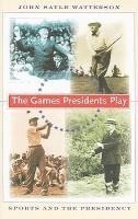 The Games Presidents Play 1