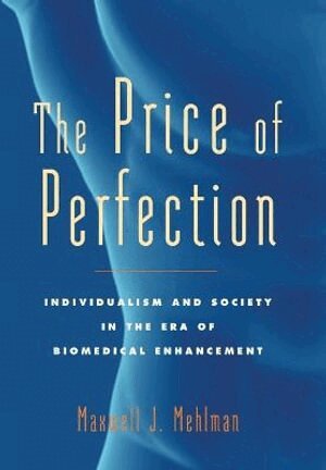 Maxwell J. Mehlman - Price of Perfection, Inbunden