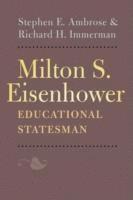 bokomslag Milton S. Eisenhower, Educational Statesman