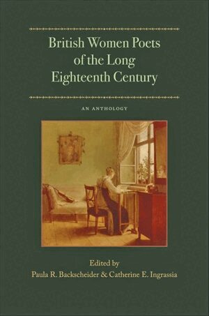 Paula R. Backscheider, Catherine E. Ingrassia - British Women Poets of the Long Eighteenth Century, Inbunden