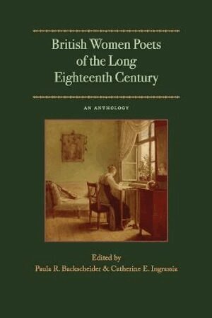 Paula R. Backscheider, Paula R. Backscheider, Catherine E. Ingrassia - British Women Poets of the Long Eighteenth Century, Häftad
