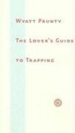 bokomslag The Lovers Guide to Trapping
