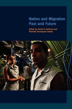David G. Gutiérrez, Pierrette Hondagneu-Sotelo - Nation and Migration, Häftad