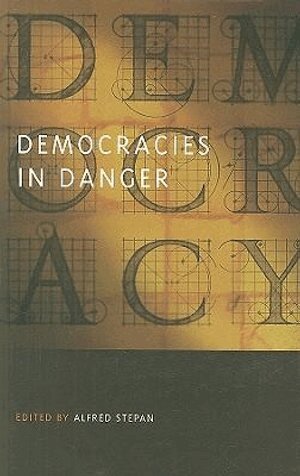 Alfred Stepan - Democracies in Danger, Inbunden