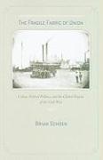 Brian D. Schoen - Fragile Fabric of Union, Inbunden