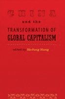 bokomslag China and the Transformation of Global Capitalism