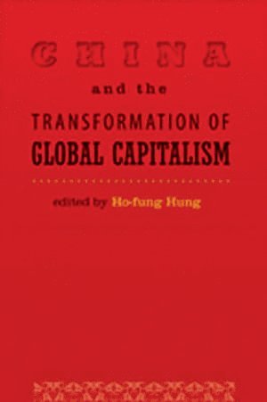 China and the Transformation of Global Capitalism 1