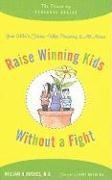 Raise Winning Kids without a Fight 1