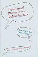 Presidential Rhetoric and the Public Agenda 1