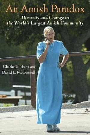Charles E. Hurst, David L. McConnell - Amish Paradox, Häftad
