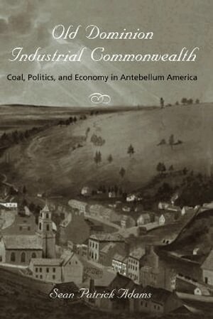 Sean Patrick Adams - Old Dominion, Industrial Commonwealth, Häftad